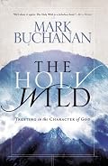 The Holy Wild: Trusting in the Character of God
