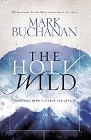 The Holy Wild: Trusting in the Character of God