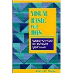 Visual Basic for DOS: Building Scientific and Technical Applications