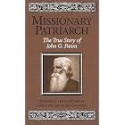 Missionary Patriarch: The True Story of John G. Paton by John G. Paton