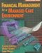 Financial Management in a Managed Care Environment (Delmar's Health Information Management Series)