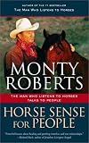 Horse Sense for People : The Man Who Listens to Horses Talks to People