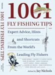 1001 Fly Fishing Tips: Expert Advice,...