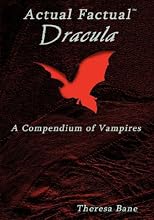 Actual Factual: Dracula, A Compendium of Vampires