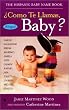 Como Te Llamas, Baby?: The Hispanic Baby Name Book