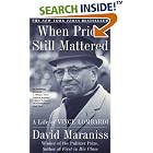 When Pride Still Mattered : A Life Of Vince Lombardi by David Maraniss
