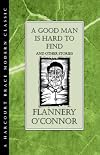 Good Man Is Hard to Find and Other Stories