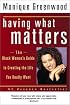 Having What Matters: The Black Woman's Guide to Creating the Life You Really Want