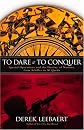 To Dare and to Conquer: Special Operations and the Destiny of Nations, from Achilles to Al Qaeda