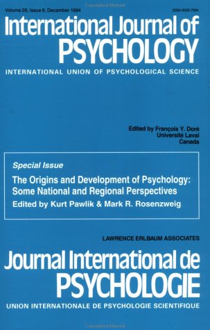 Origins and Development of Psychology:  Some National and Regional Perspectives: A Special Issue Of The 