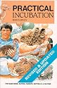 Practical Incubation: For Game Birds, Ratites, Parrots, Softbills and Falcons