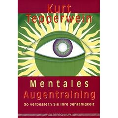 Mentales Augentraining. So verbessern Sie Ihre Sehf�higkeit