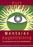 Mentales Augentraining. So verbessern Sie Ihre Sehf�higkeit