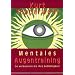 Mentales Augentraining. So verbessern Sie Ihre Sehf�higkeit