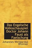 Das Engelsche Volksschauspiel Doctor Johann Faust als Faelschung