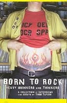 Born to Rock: Heavy Drinkers and Thinkers