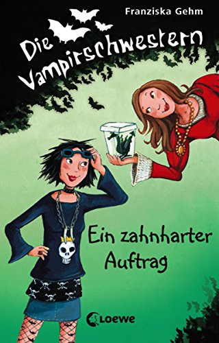 Die Vampirschwestern 3 - Ein zahnharter Auftrag (German Edition)