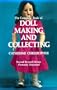 The Complete Book of Doll Making and Collecting