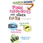 Pink Flamingoes and Other Filth: Three Screenplays by John Waters