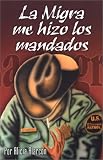 La Migra me hizo los mandados