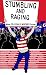 Stumbling and Raging: More Politically Inspired Fiction