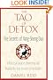 The Tao of Detox: The Secrets of Yang-Sheng Dao