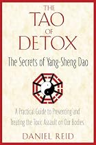 The Tao of Detox: The Secrets of Yang-Sheng Dao