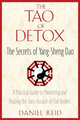 The Tao of Detox: The Secrets of Yang-Sheng Dao