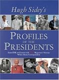 TIME: Hugh Sidey Profiles the Presidents: From FDR to Clinton with TIME Magazine's Veteran White House Correspondent