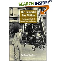 The Immortal Fire Within: The Life and Work of Edward Emerson Barnard