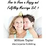 How to Have a Happy and Fulfilling Marriage, Vol. 1