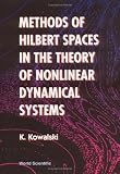 Methods of Hilbert Spaces in the Theory of Nonlinear Dynamical Systems