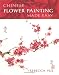 Chinese Flower Painting Made Easy by Rebecca Yue ISBN 1843401428