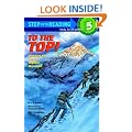 To the Top!: Climbing the World's Highest Mountain