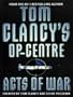 Acts of War (Tom Clancys Op Centre)