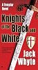 Knights of the Black and White