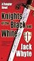 Knights of the Black and White
