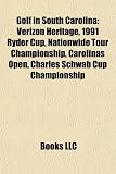 Golf in South Carolina: Verizon Heritage, 1991 Ryder Cup, Nationwide Tour Championship, Carolinas Open, Charles Schwab Cup Championship