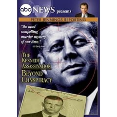 ABC News Presents The Kennedy Assassination - Beyond Conspiracy by 