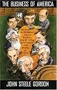 The Business of America: Tales from the Marketplace--American Enterprise from the Settling Fo New England to the Breakup of At&T
