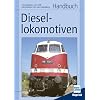 Handbuch Diesellokomotiven: Herausgegeben vom VEB Lokomotivbau Karl Marx Babelsberg