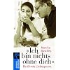 Ich bin nichts ohne dich: Ber�hmte Liebespaare