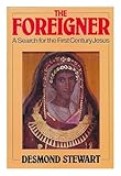 The foreigner : a search for the first-century Jesus