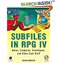 Subfiles in RPG IV : Rules, Examples, Techniques, and Other Cool Stuff