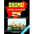 Brunei Business Law Handbook by Ibp Usa