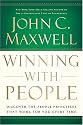 Winning with People: Discover the People Principles that Work for You Every Time