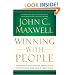 Winning with People: Discover the People Principles that Work for You Every Time