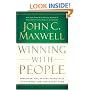 Winning with People: Discover the People Principles that Work for You Every Time
