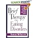 Brief Therapy and Eating Disorders: A Practical Guide to Solution-Focused Work with Clients (Jossey-Bass Social and Behavioral Science Series)