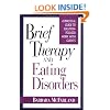 Brief Therapy and Eating Disorders: A Practical Guide to Solution-Focused Work with Clients (Jossey-Bass Social and Behavioral Science Series)